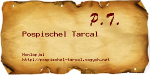 Pospischel Tarcal névjegykártya